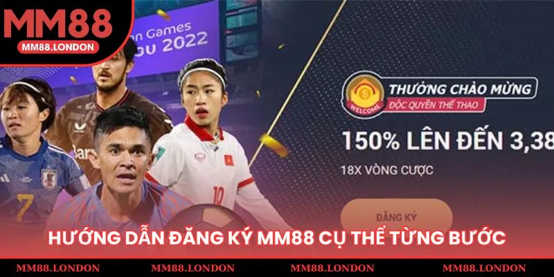Hướng dẫn đăng ký MM88 cụ thể từng bước cho newbie