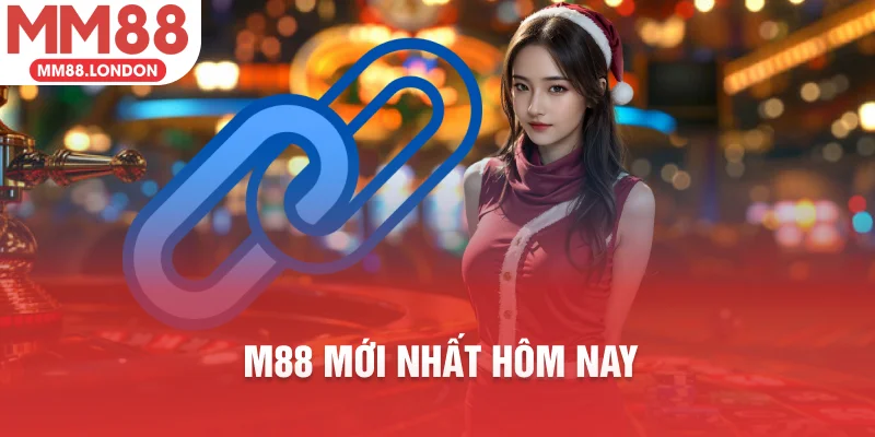 m88 mới nhất hôm nay